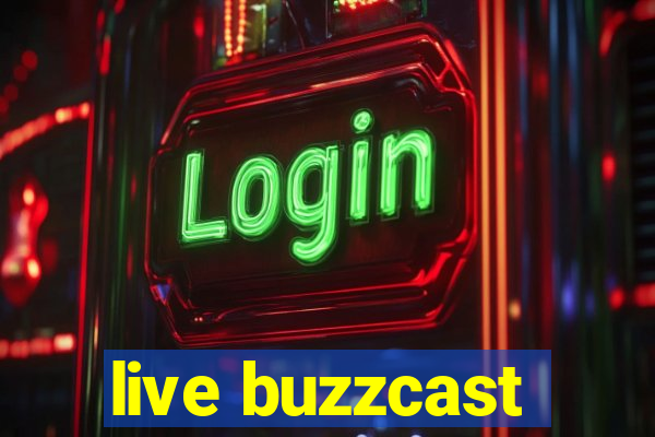 live buzzcast